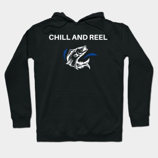 Chill and Reel Fun Fishing Apparel Hoodie